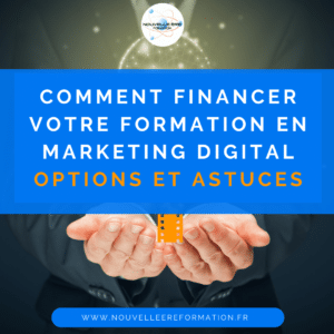 Comment financer votre formation en marketing digital options et astuces