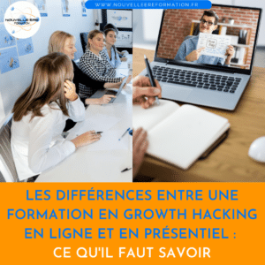 Les différences entre une formation en growth hacking en ligne et en présentiel : ce qu'il faut savoir.