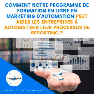 Comment notre programme de formation en ligne en marketing d'automation peut aider les entreprises à automatiser leur processus de reporting ?