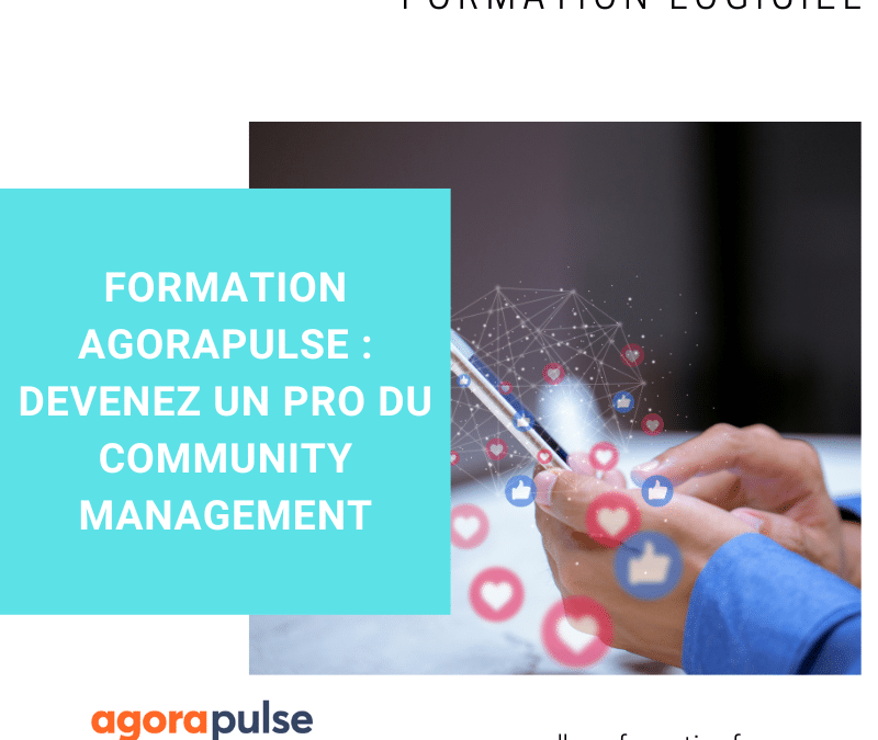 Formation Agorapulse : devenez un pro du community management