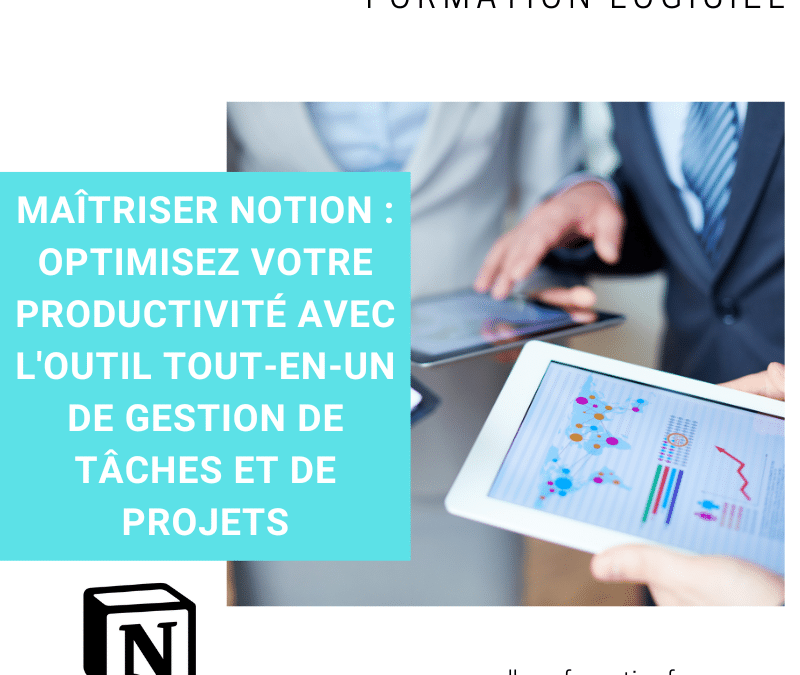 Maîtriser Notion : optimisez votre productivité avec l’outil tout-en-un de gestion de tâches et de projets